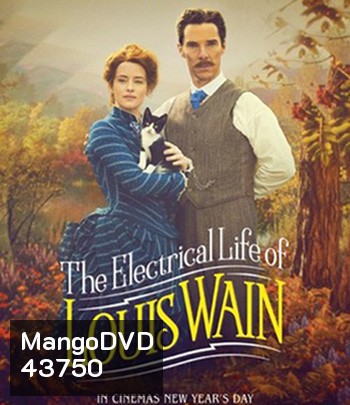 The Electrical Life of Louis Wain (2021) ชีวิตสุดโลดแล่น ของหลุยส์ เวน