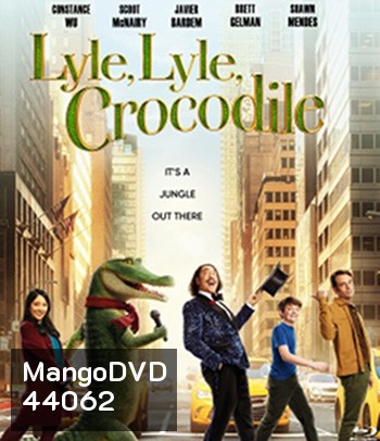 4K - Lyle, Lyle, Crocodile (2022) ไลล์ จระเข้ตัวพ่อ.. หัวใจล้อหล่อ - แผ่นหนัง 4K UHD