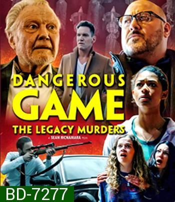 Dangerous Game The Legacy Murders (2022)