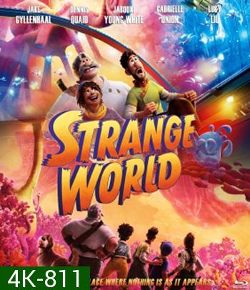 4K -Strange World (2022) ลุยโลกลึกลับ - แผ่นหนัง 4K UHD