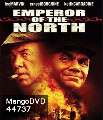 Emperor of the North (1973) ขุนค้อน ขุนขวาน