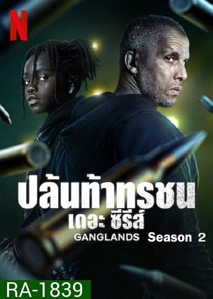 Ganglands Season 2 (2023) ปล้นท้าทรชน เดอะ ซีรีส์ ปี 2 (6 ตอนจบ)