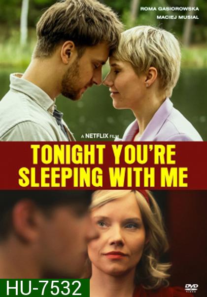 Tonight Youre Sleeping with Me (2023) คืนนี้อยู่ด้วยกันนะ