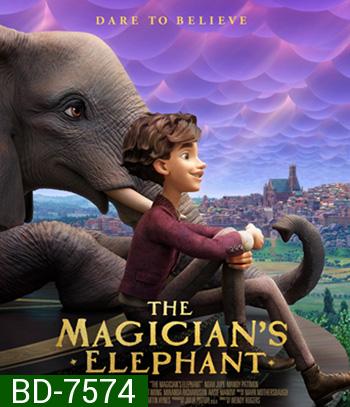 The Magicians Elephant (2023) มนตร์คาถากับช้างวิเศษ