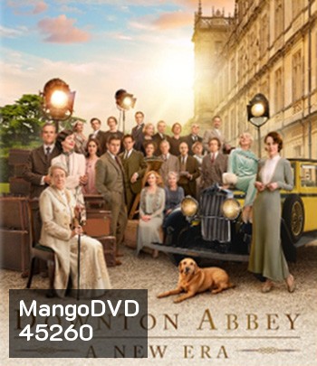 ดาวน์ตัน แอบบีย์ : สู่ยุคใหม่ Downton Abbey - A New Era (2022)