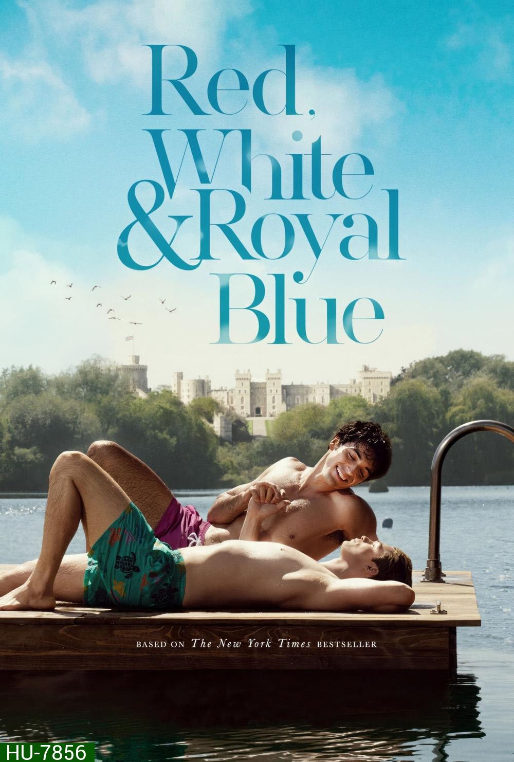 เรด ไวท์ & รอยัล บลู รักของผมกับเจ้าชาย Red, White & Royal Blue (2023)