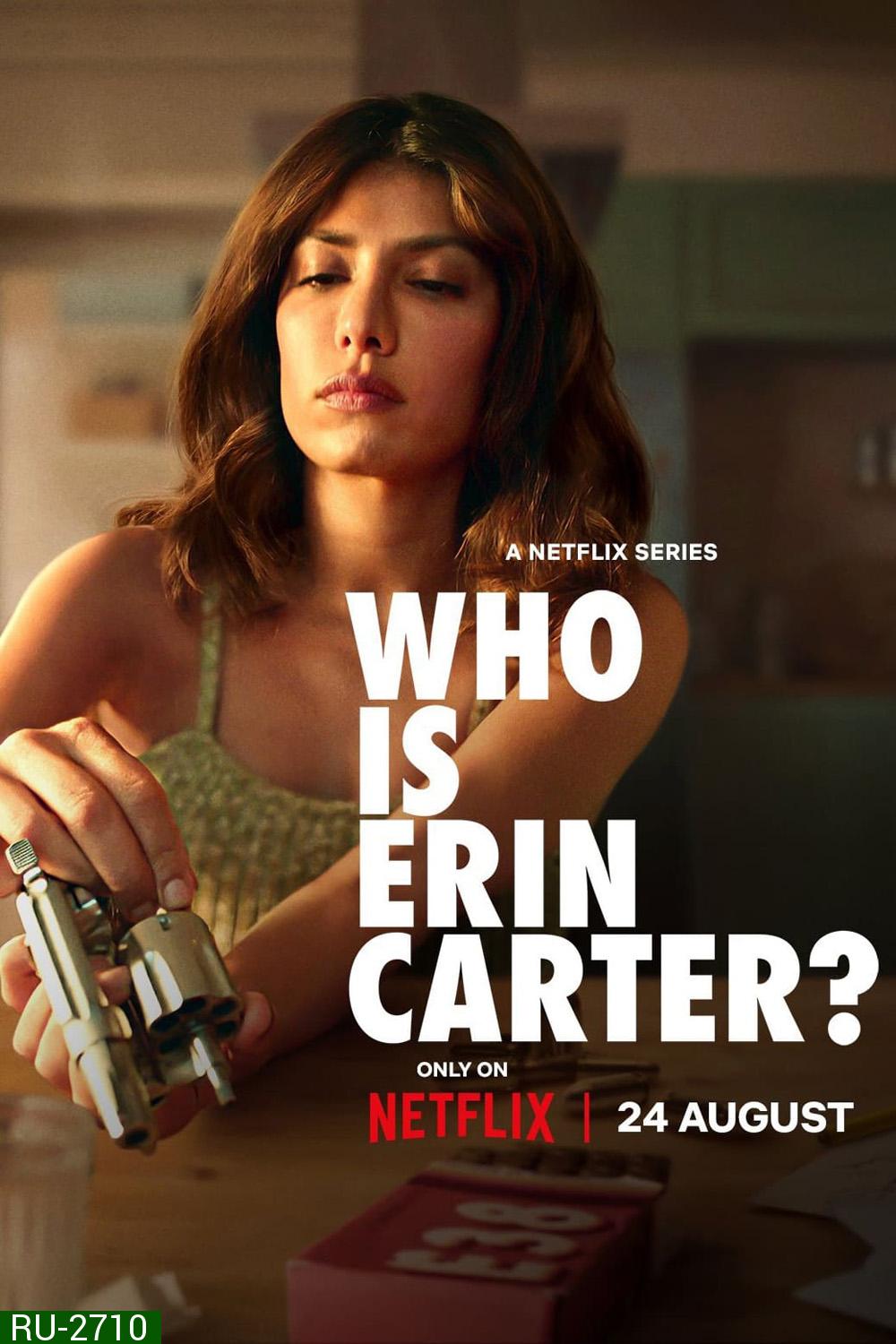Who Is Erin Carter? Season 1 เอริน คาร์เตอร์คือใคร (2023) 7 ตอน