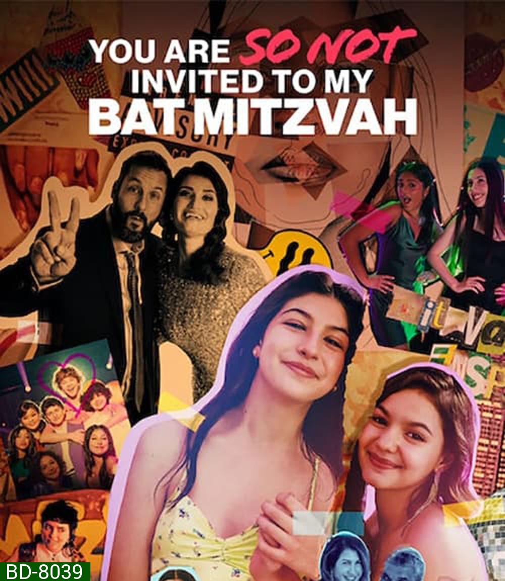 You Are So Not Invited to My Bat Mitzvah (2023) บัทมิซวาห์ฉัน อย่าได้ฝันว่าจะชวนเธอ