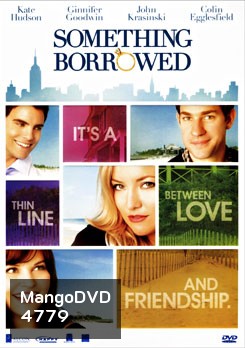 Something Borrowed ผู้ชายคนนี้ฉันขอ