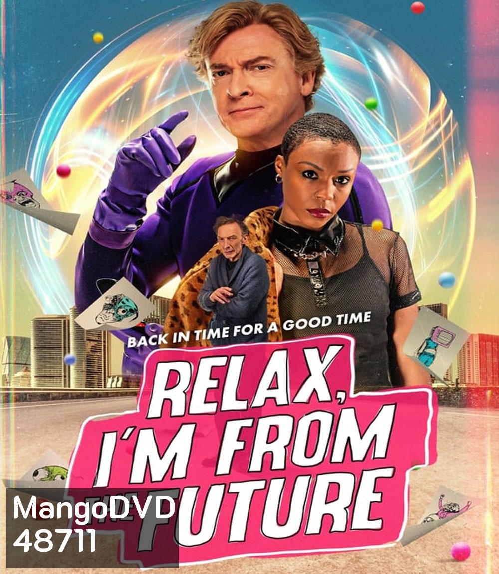 Relax Im From the Future (2023) รีแลกซ์ ไอม์ฟรอมเดอะฟิวเจอร์