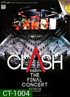 บันทึกการแสดงสด Clash Rebirth The Final Concert