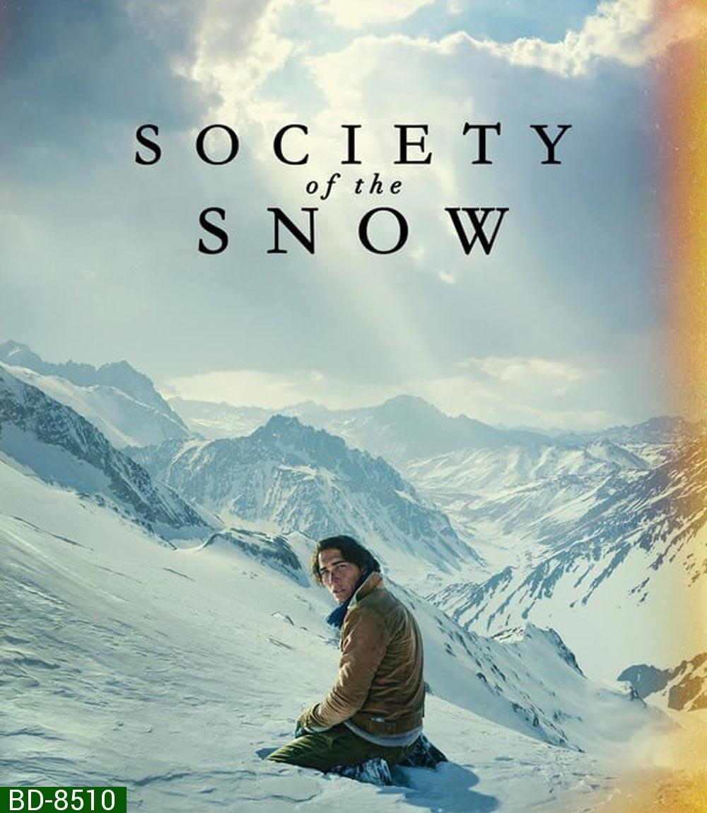 Society of the Snow (2023) หิมะโหด คนทรหด
