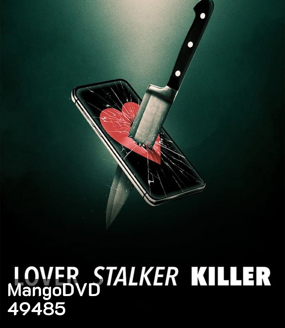 Lover, Stalker, Killer (2024) คนรัก สตอล์กเกอร์ ฆาตกร