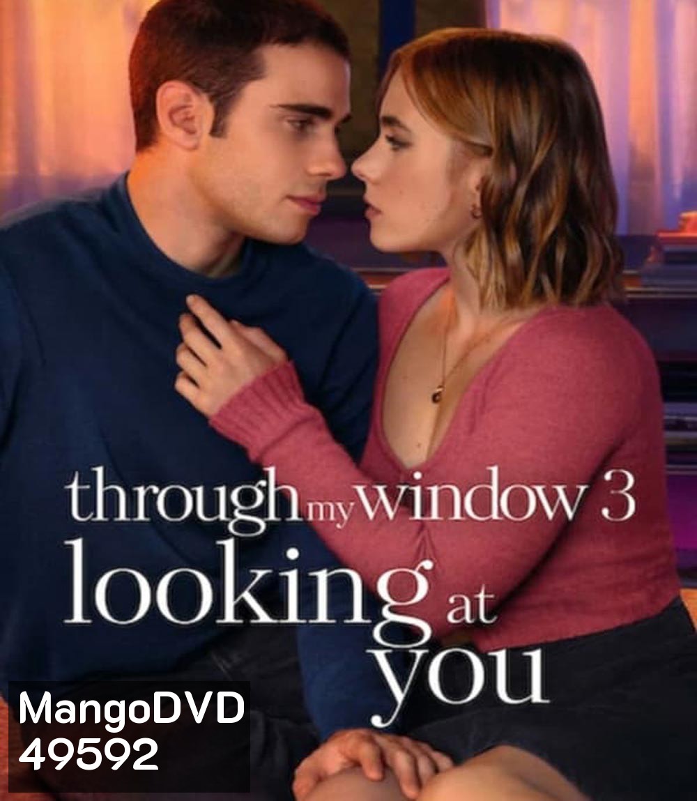 Through My Window 3: Looking at You รักผ่านหน้าต่าง: ดวงตาจ้องมองเธอ (2024)