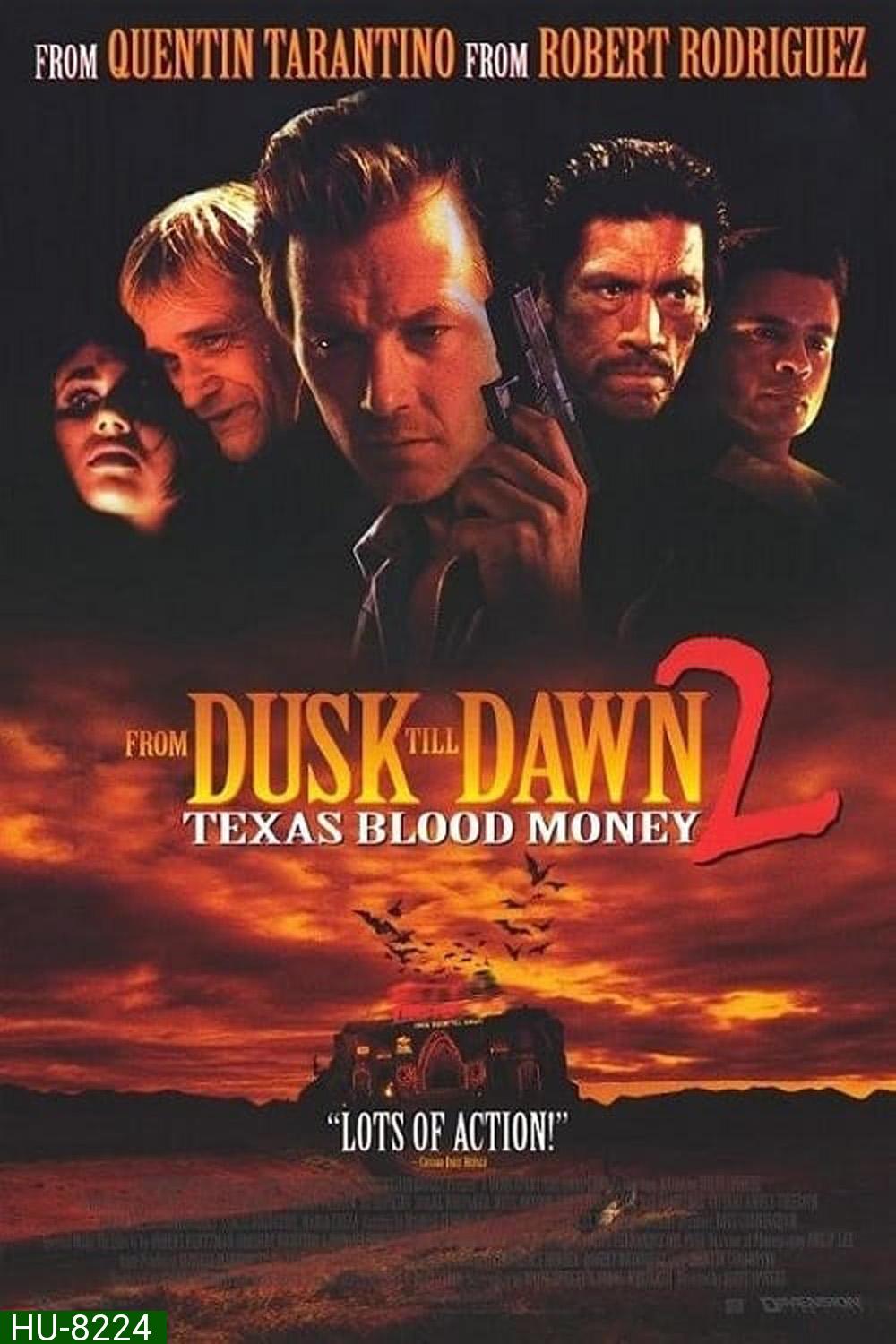 {เสียงไทยเบา} พันธุ์นรก ผ่าตะวัน From Dusk Till Dawn 2 Texas Blood Money (1999)
