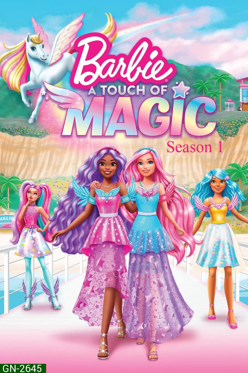 Barbie A Touch of Magic Season 1 สัมผัสแห่งเวทมนตร์ 1 (2023) 13 ตอน