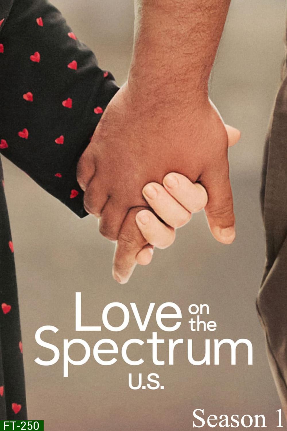 Love on the Spectrum U.S. Season 1 รักหลากสเปกตรัม 1 (2022) 6 ตอน