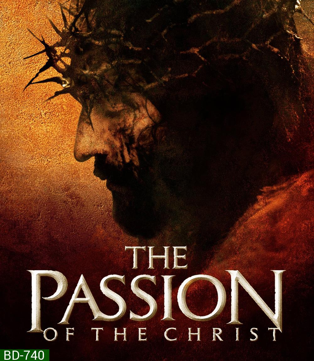 The Passion of the Christ (2004) เดอะ แพสชั่น ออฟ เดอะ ไครสต์
