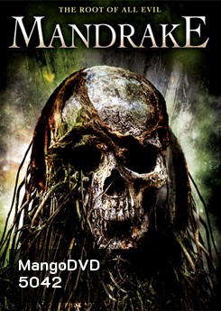 Mandrake อาถรรพ์ต้นไม้ปีศาจ