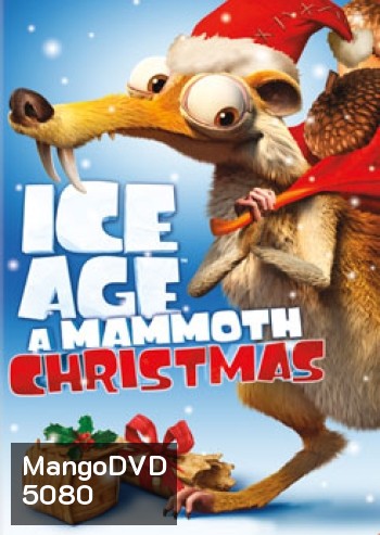 Ice Age A Mammoth Christmas ไอซ์เอจ คริสต์มาสมหาสนุกยุคน้ำแข็ง