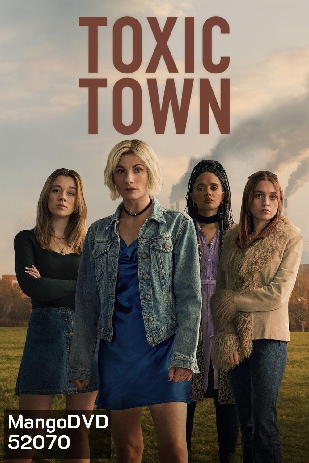 (สร้างจากเรื่องจริง) Toxic Town เมืองพิษ (2025) 4 Ep.จบ