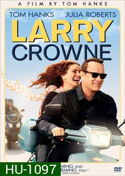 Larry Crowne แลร์รี่ คราวน์ รักกันไว้ หัวใจบานฉ่ำ
