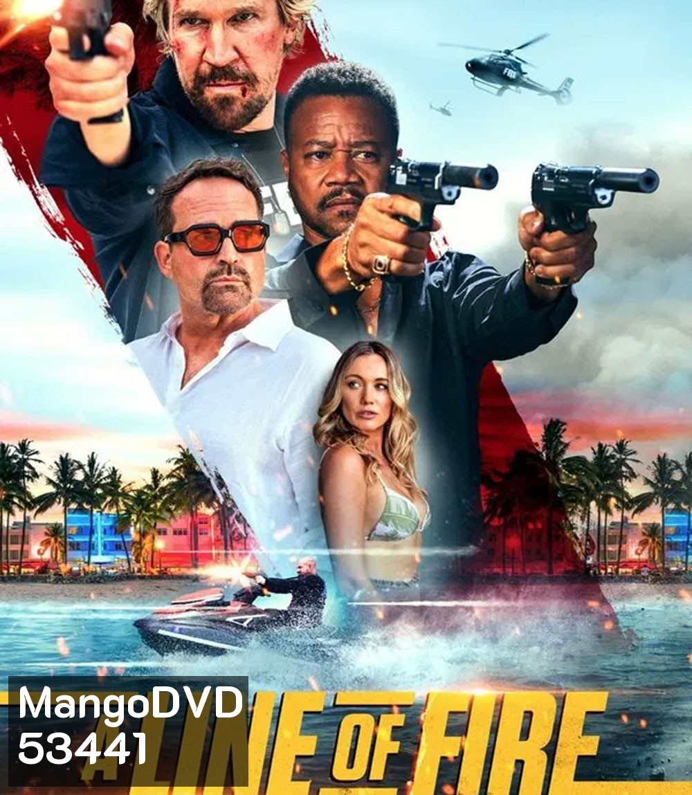 A Line of Fire (2025) ฝ่าโลกทรชน ยอดคนอันตราย