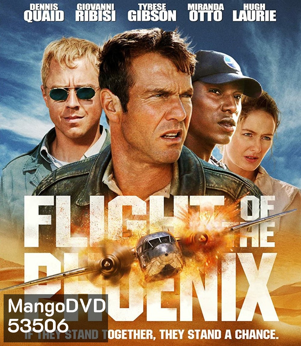 Flight of the Phoenix (2004) เหินฟ้าแหวกวิกฤติระอุ