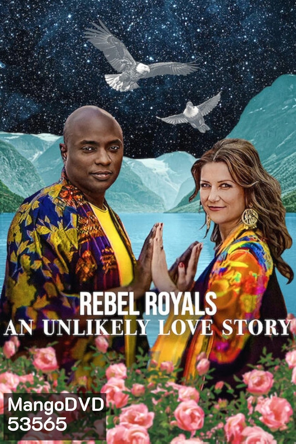 รักเหลือเชื่อของเชื้อพระวงศ์หัวขบถ Rebel Royals: An Unlikely Love Story (2025)