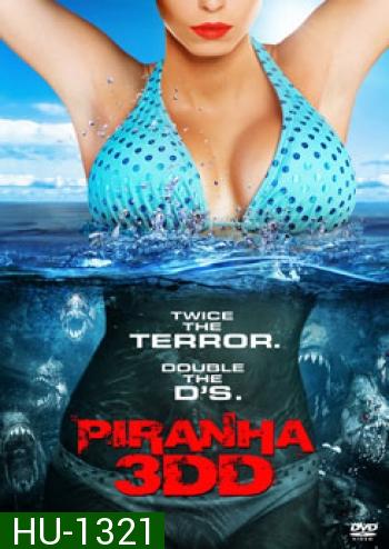Piranha 3DD ปิรันย่า กัดแหลกแหวกทะลุจอ ดับเบิลดุ