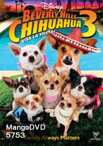 Beverly Hills Chihuahua 3: Viva La Fiesta! คุณหมาไฮโซ โกบ้านนอก 3