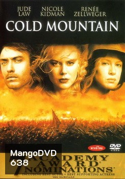 COLD MOUNTAIN โคลด์ เมาท์เท่น วิบากรักสมรภูมิรบ