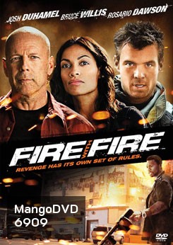 Fire With Fire คนอึดล้างเพลิงนรก