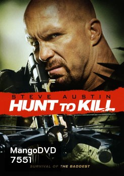 Hunt To Kill โหดล่าดิบ