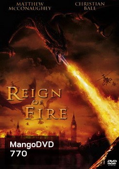 REIGN OF FIRE กองทัพมังกรเพลิงถล่มโลก