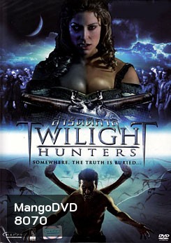 Twilight Hunters ล่ารัตติกาล