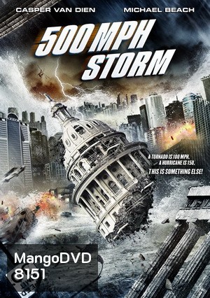 500 MPH Storm พายุมหากาฬถล่มโลก