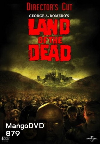 Land Of The Dead ดินแดนแห่งความตาย