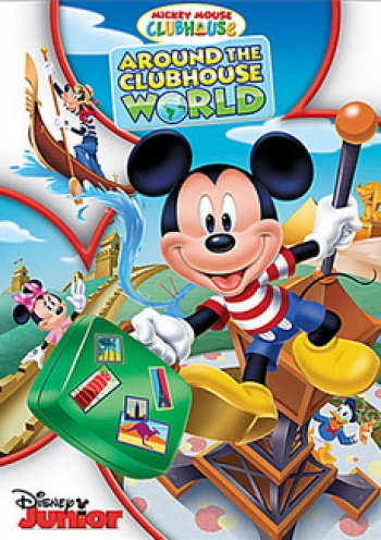 Mickey Mouse Clubhouse: Around The Clubhouse World - บ้านมิคกี้เม้าส์แสนสนุก ตอน ท่องโลกไปกับบ้านแสนสนุก