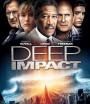4K - Deep Impact (1998) วันสิ้นโลก ฟ้าถล่มแผ่นดินทลาย - แผ่นหนัง 4K UHD