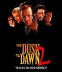 From Dusk Till Dawn 2 Texas Blood Money (1999) พันธุ์นรก ผ่าตะวัน {เสียงไทยเบา}